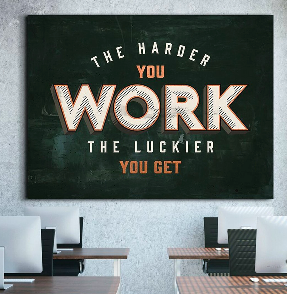 Harder You Work